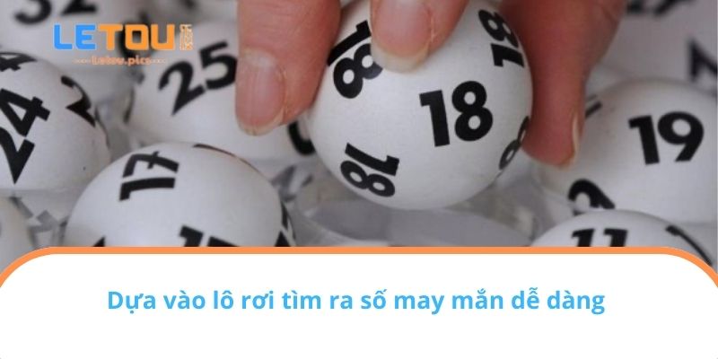 Dựa vào lô rơi tìm ra số may mắn dễ dàng