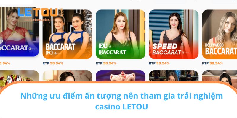 Những ưu điểm ấn tượng nên tham gia trải nghiệm casino tại LETOU