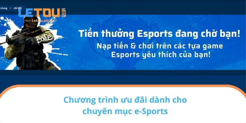 Chương trình ưu đãi dành cho chuyên mục e-Sports