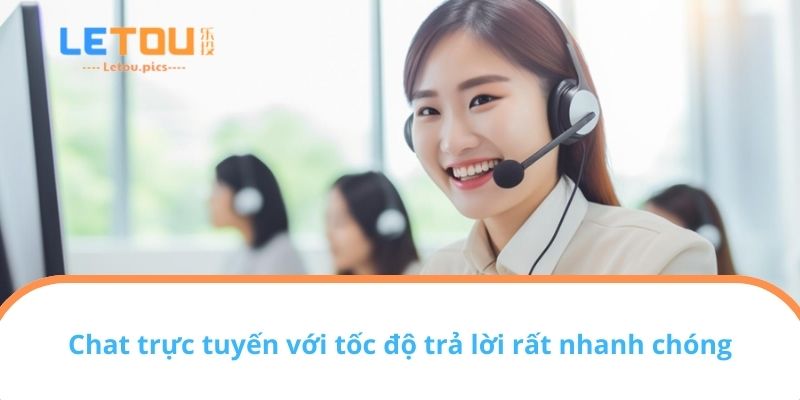 Chat trực tuyến với tốc độ trả lời rất nhanh chóng