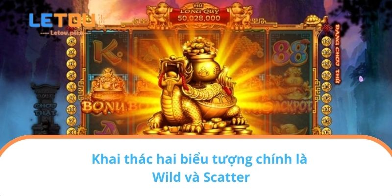 Khai thác hai biểu tượng chính là Wild và Scatter