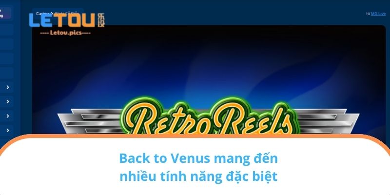 Back to Venus mang đến nhiều tính năng đặc biệt